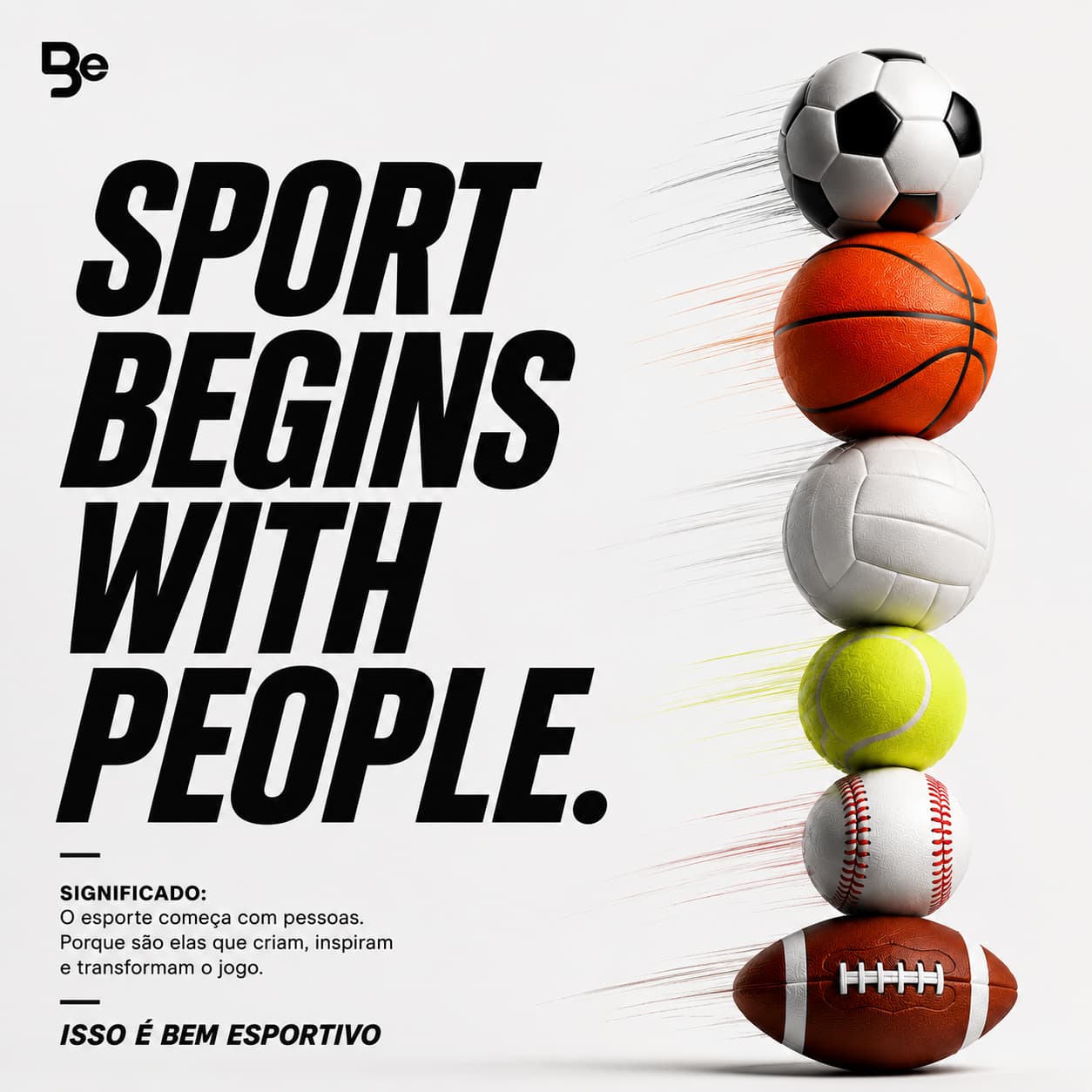 O esporte começa com pessoas e diferentes modalidades esportivas